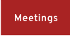 Meetings